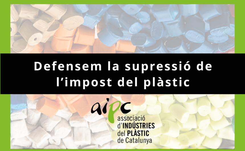 Ajuda l’AIPC a defensar la supressió de l’impost del plàstic