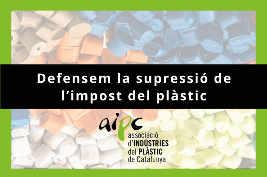 Ajuda l’AIPC a defensar la supressió de l’impost del plàstic Ajuda l’AIPC a defensar la supressió de l’impost del plàstic